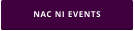 NAC NI EVENTS