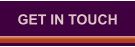 GET IN TOUCH